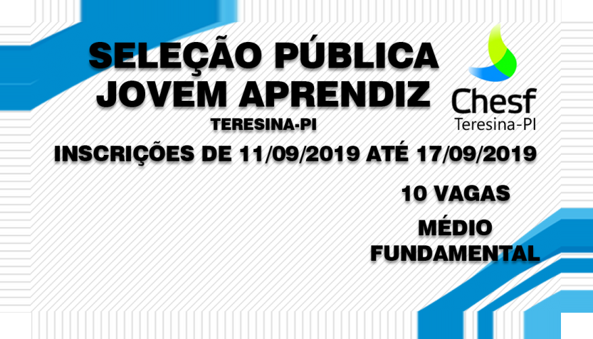 Chesf lança seletivo com 10 vagas de Jovem Aprendiz em Teresina – PI