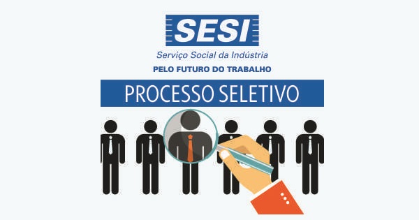 SESI e IEL/Piauí abre processos seletivos para Teresina, Picos e Parnaíba