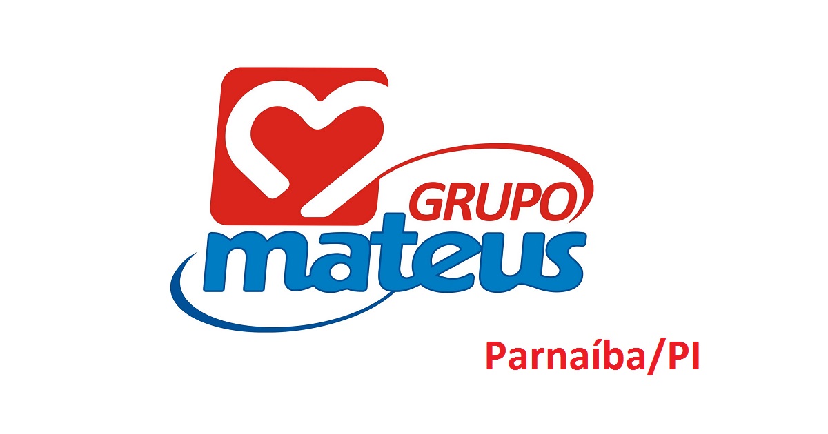 Grupo Mateus recebe currículos presencial em Parnaíba – PI